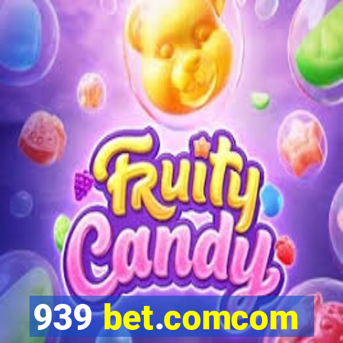 939 bet.comcom